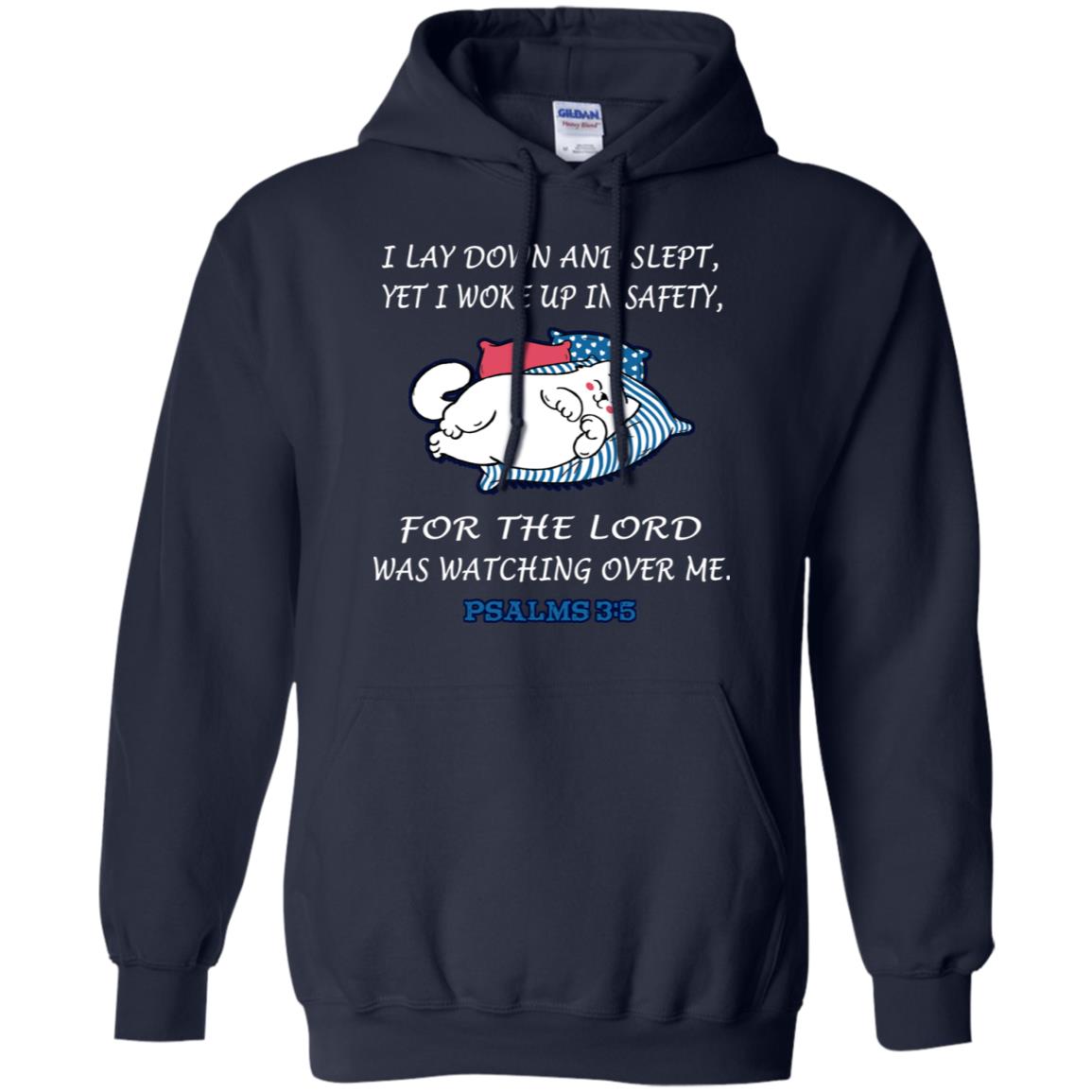 I Lay Down And Slept Yet I Woke Up In Safety For The Lord Was Watching Over Me Shirt Navy