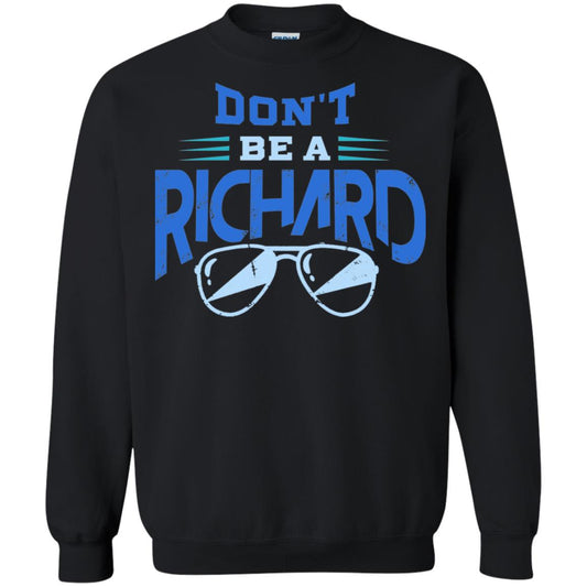 Don't Be A Richard Shirt Black