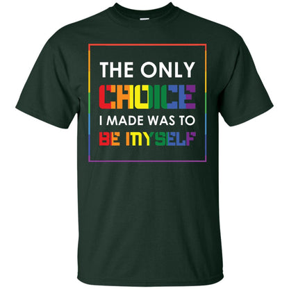 The Only Choice I Made Was To Be Myself Pride Month 2018 Lgbt Shirt Forest