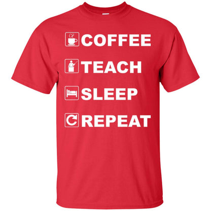 Coffee Teach Sleep Repeat Funny Teacher Gift T-shirt Red