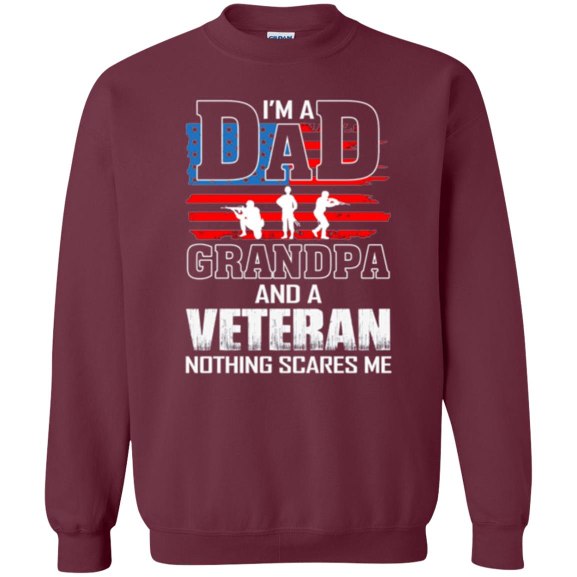 Veteran T-shirt I Am A Dad Grandpa And A Veteran Maroon