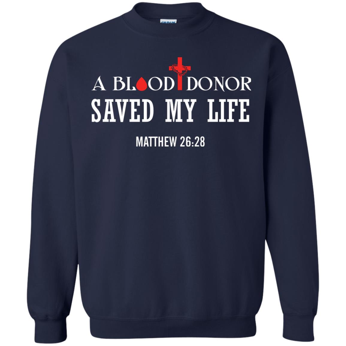 A Blood Donor Saved My Life Matthew 26 28 Christian T-shirt Navy