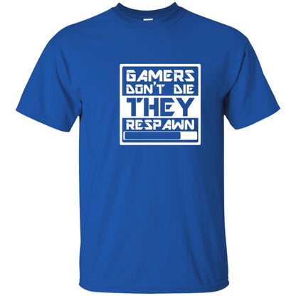 Video Gamer Shirt Don_t Die They Respawn Royal