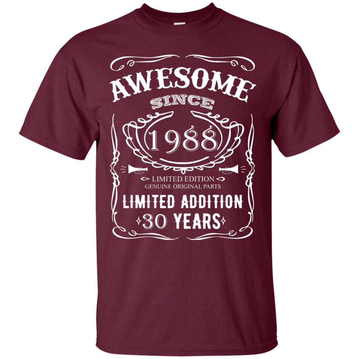 Awesome Since 1988 Limited Addition 30 Years 30th Birthday T-shirt Maroon