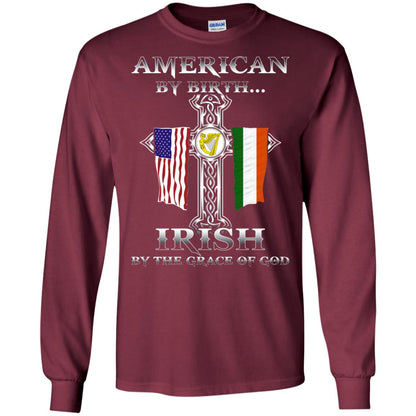 American By Birth Irish By The Grace Of God T-shirt Maroon