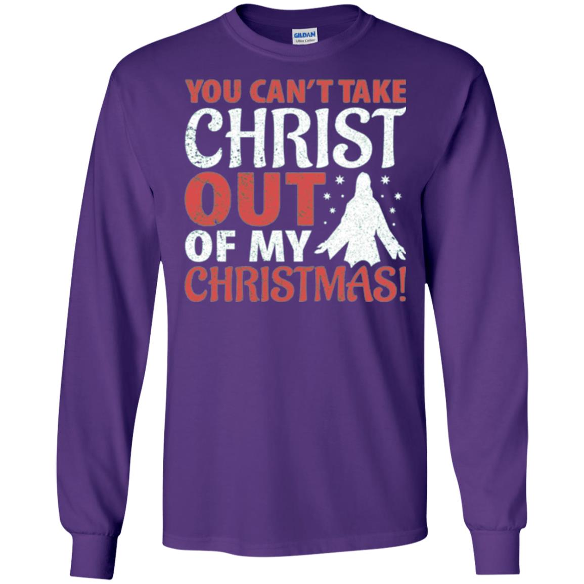 Christian T-shirt You Can_t Take Christ Out Of My Christmas Purple