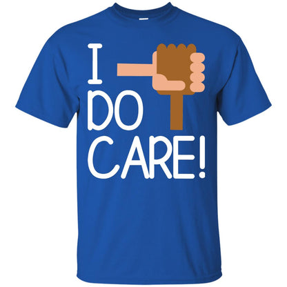 I Do Care Hot Saying 2018 Shirt Royal