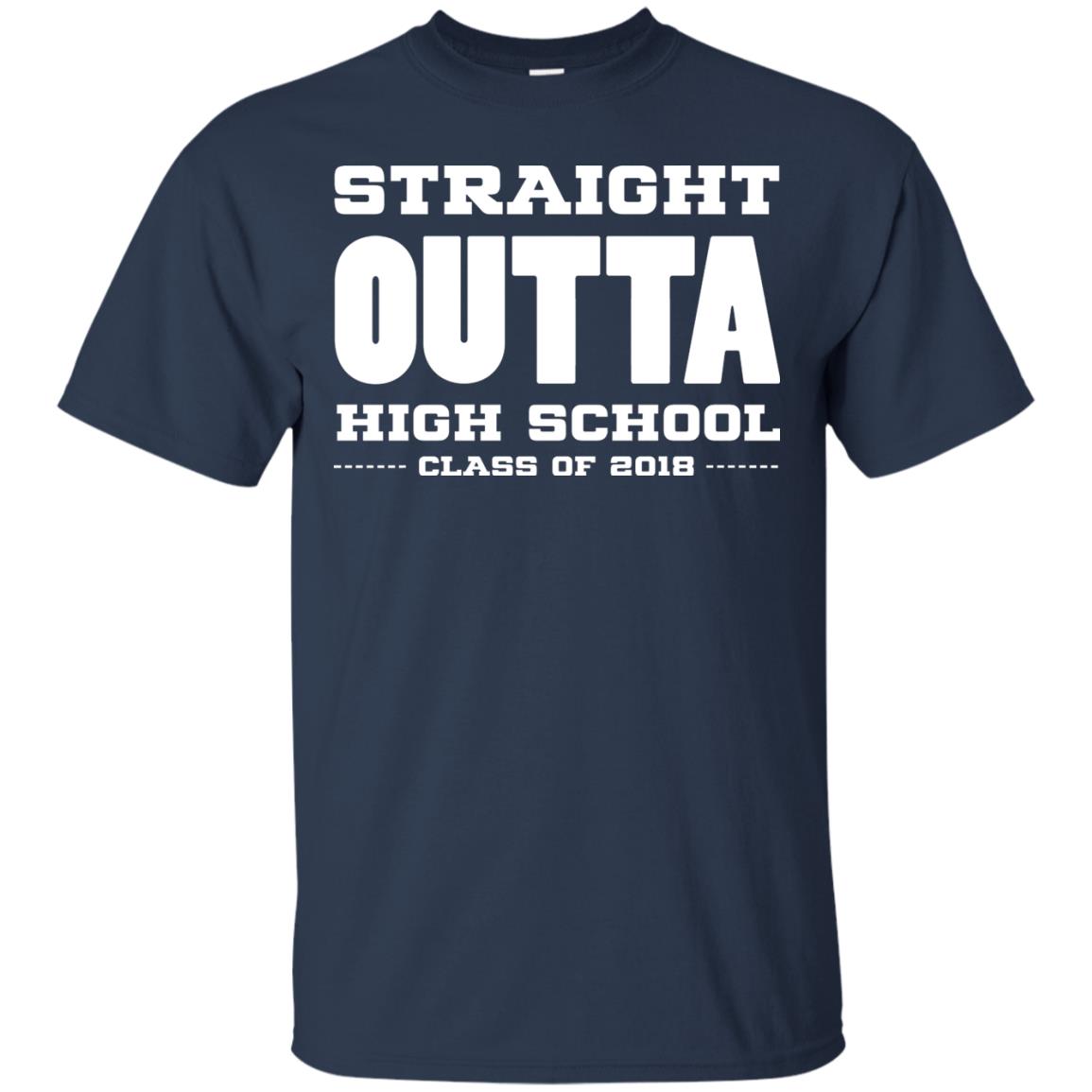Straight Outta High School Class Of 2018 Graduation Shirt Navy