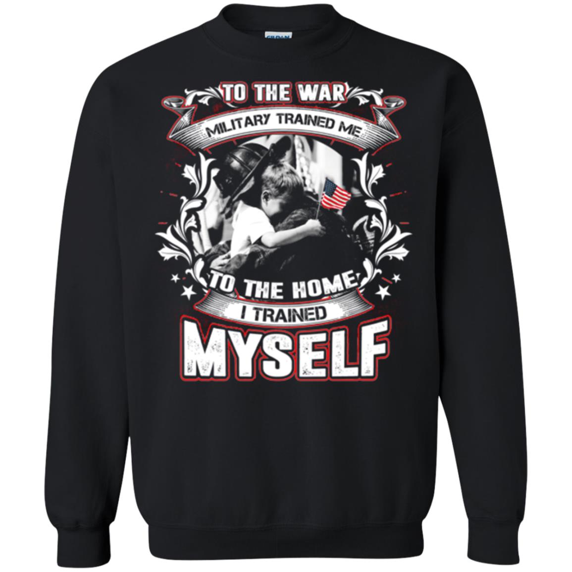 To The War Military Trained Me To The Home I Trained Myself Shirt Black