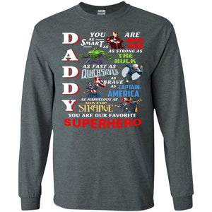 Daddy You Are Our Favorite Superhero Movie Fan T-shirtG240 Gildan LS Ultra Cotton T-Shirt