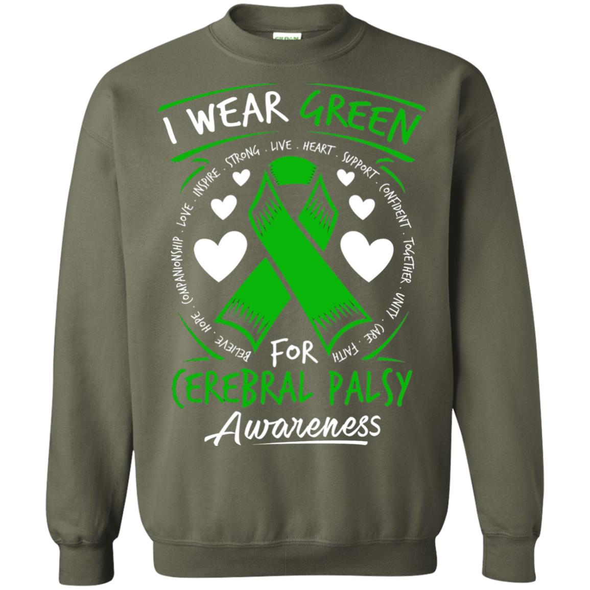 Cerebral Palsy Awareness T-shirt I Wear Green Military Green