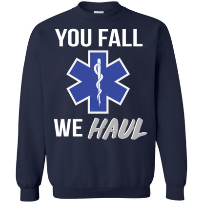 Funny Ems T-shirt You Fall We Haul Navy