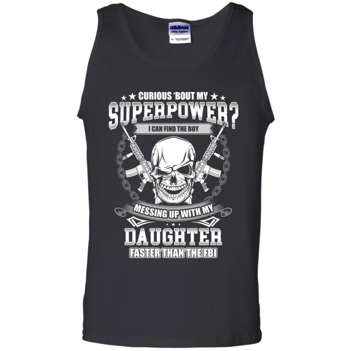 Curious Bout My Superpower I Can Find The Boy Messing Up With My Daughter Faster Than The Fbi Black