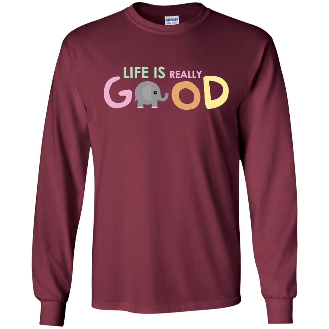 Life Is Really Good With My Cute Elephant T-shirt Maroon