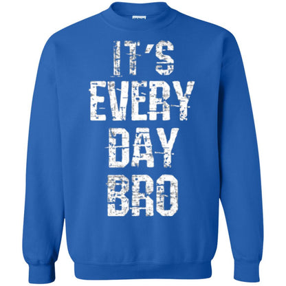 It's Every Day Bro T-shirt Royal