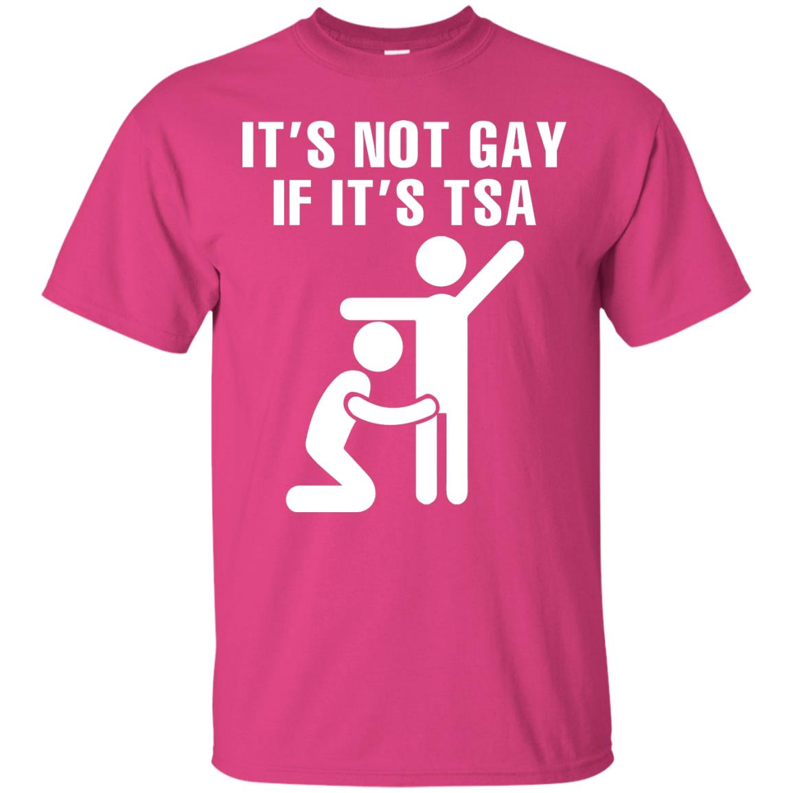 It’s Not Gay If It’s Tsa Lgbt T-shirt Heliconia