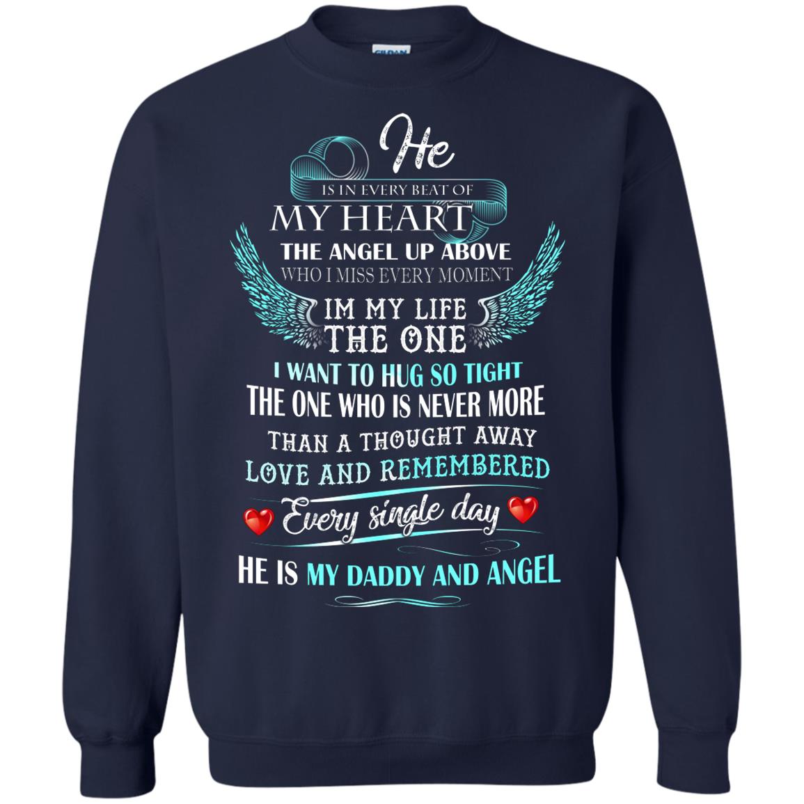 He Is In Every Beat Of My Heart The Angel Up Above He Is My Dad And Angel Shirt Navy