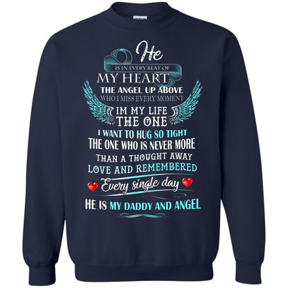 He Is In Every Beat Of My Heart The Angel Up Above He Is My Dad And Angel Shirt Navy