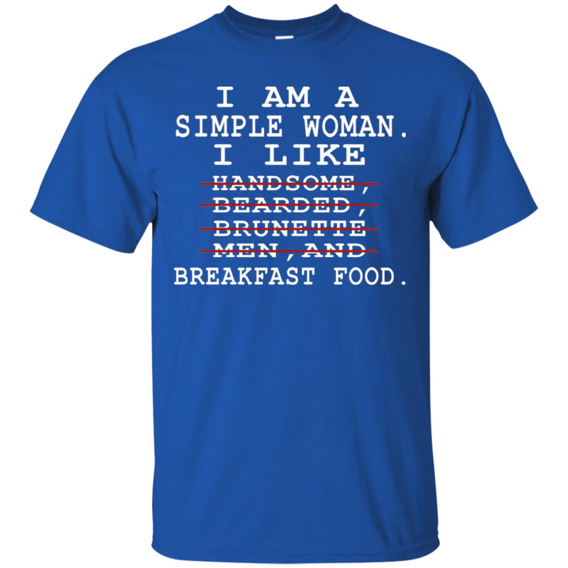 I Am Simple Woman I Like Breakfast Food Shirt Royal