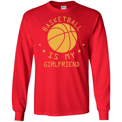 Basketball Is My Girlfriend Shirt Red