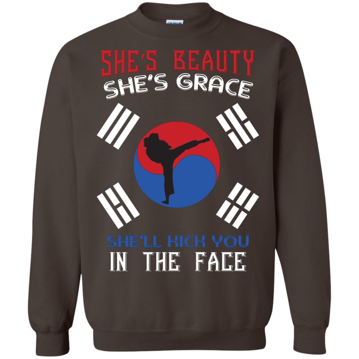 She’s Beauty She’s Grace She’ll Kick You In The Face Taekwondo T-shirt Dark Chocolate