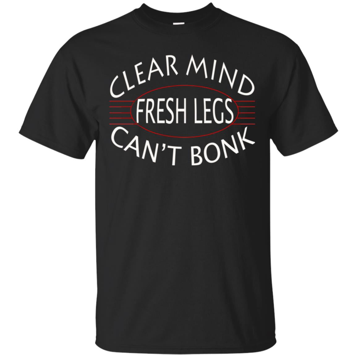 Clear Mind Fresh Legs Can't Bonk Marathon Running Shirt Black