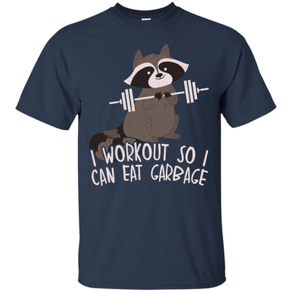 I Workout So I Can Eat Garbage Funny Fitness Raccoon Shirt For Gymer Navy