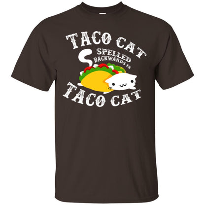 Taco Cat Spelled Backwards Is Taco Cat T-shirt Dark Chocolate