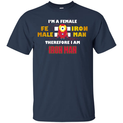 Im A Female Therefore I Am Iron Man Shirt Navy