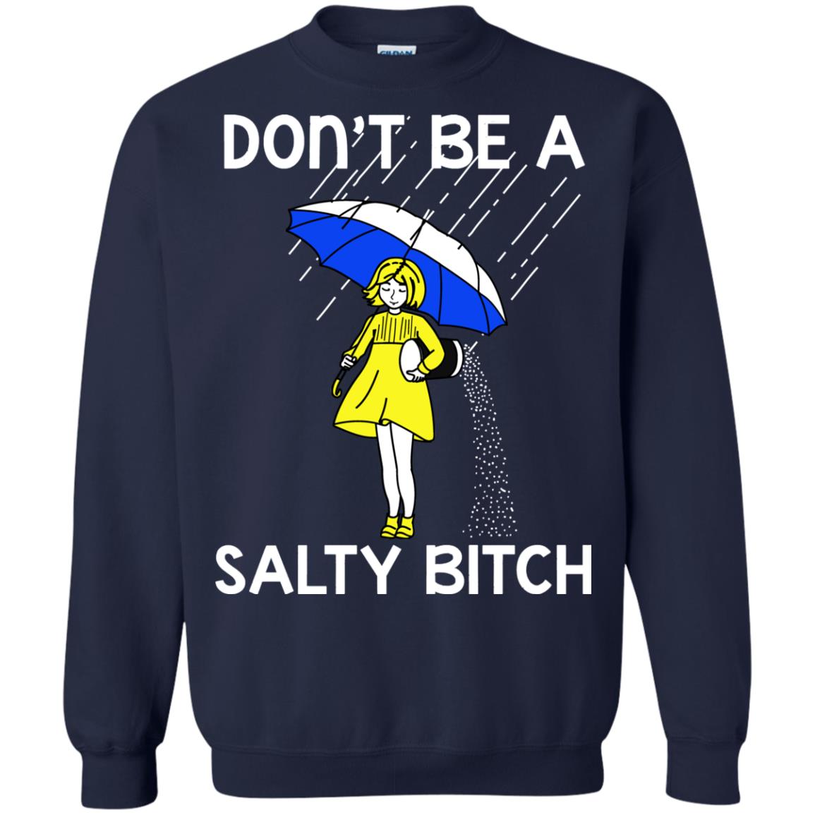Don_t Be A Salty Bitch Shirt Navy