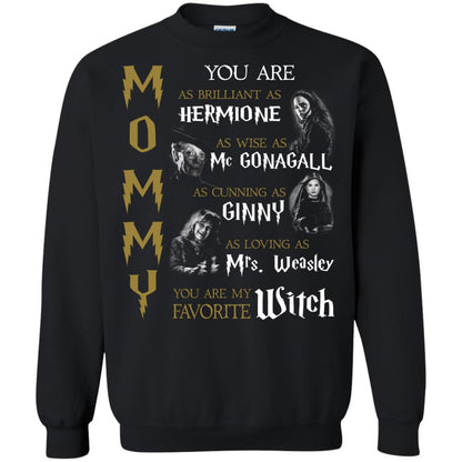 You Are As Brilliant As Hermione As Wise As Mc Gonagall As Cunning As Ginny Mommy T-shirt Black