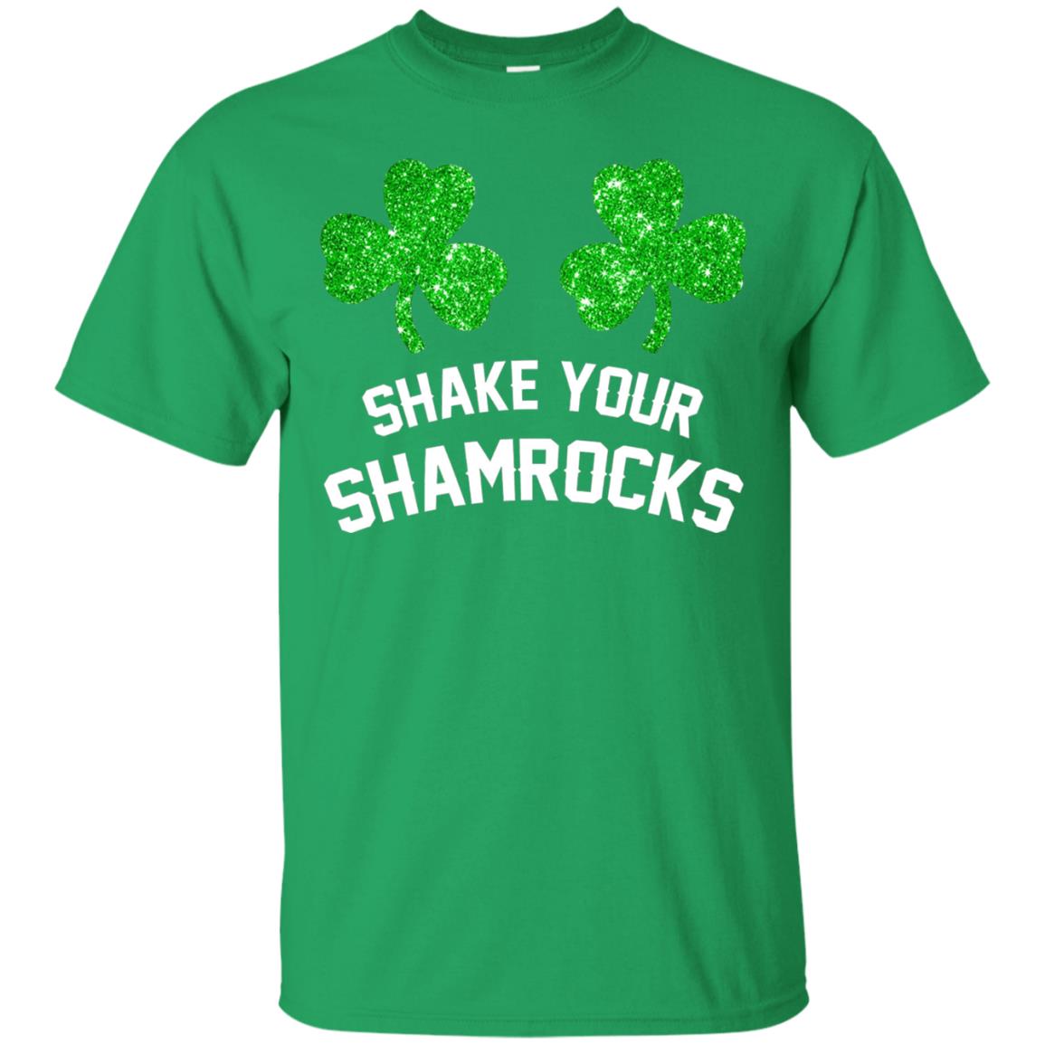 Shake Your Shamrocks St. Patrick_s Day T-shirt Irish Green