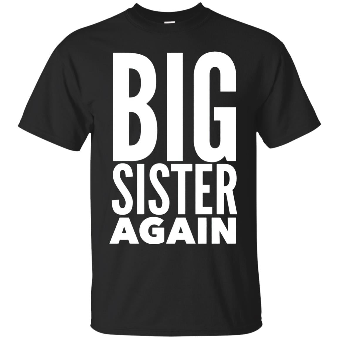 Big Sister Again Sibling Family T-shirt Black