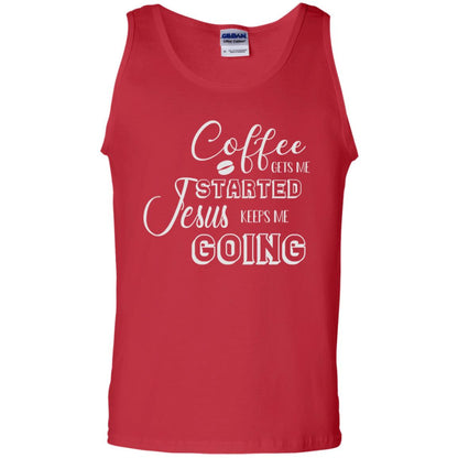 Coffee Gets Me Started Jesus Keeps Me Going Christian Coffee Gift Shirt Red