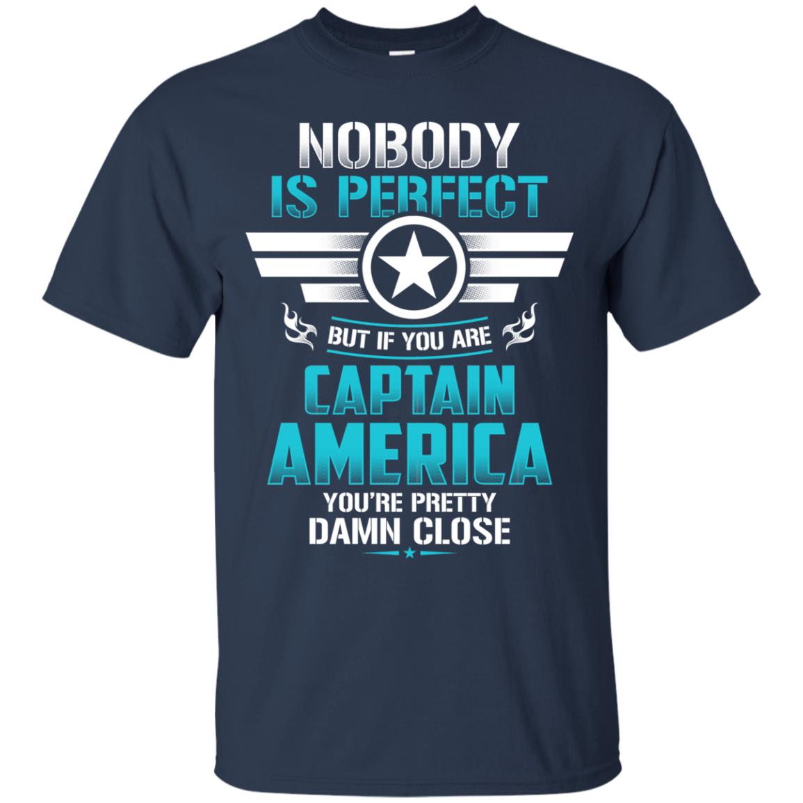 Nobody Is Perfect But If You Are Captain America You_re Pretty Damn Close Movie Fan T-shirt Navy