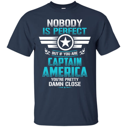 Nobody Is Perfect But If You Are Captain America You_re Pretty Damn Close Movie Fan T-shirt Navy