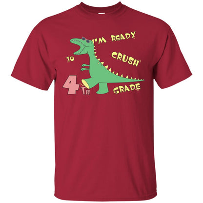Im Ready To Crush 4th Grade Back To School Fourth Grade 2019 Shirt Cardinal