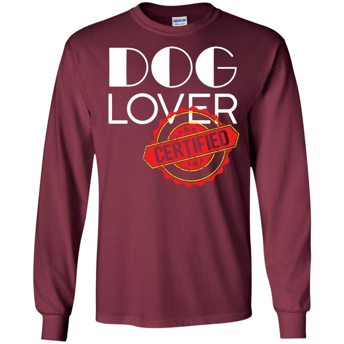 Dog Lover T-shirt Certified Maroon