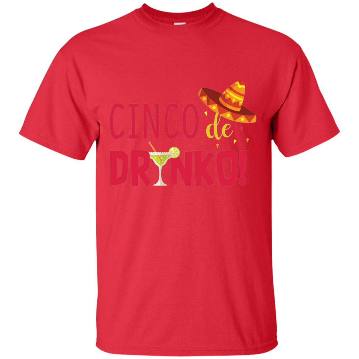 Cinco De Drinko Cinco Mayo 2018 Drinking T-shirt Red