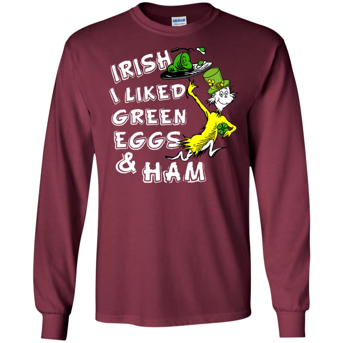 Irish I Liked Green Eggs And Ham T-shirt Maroon