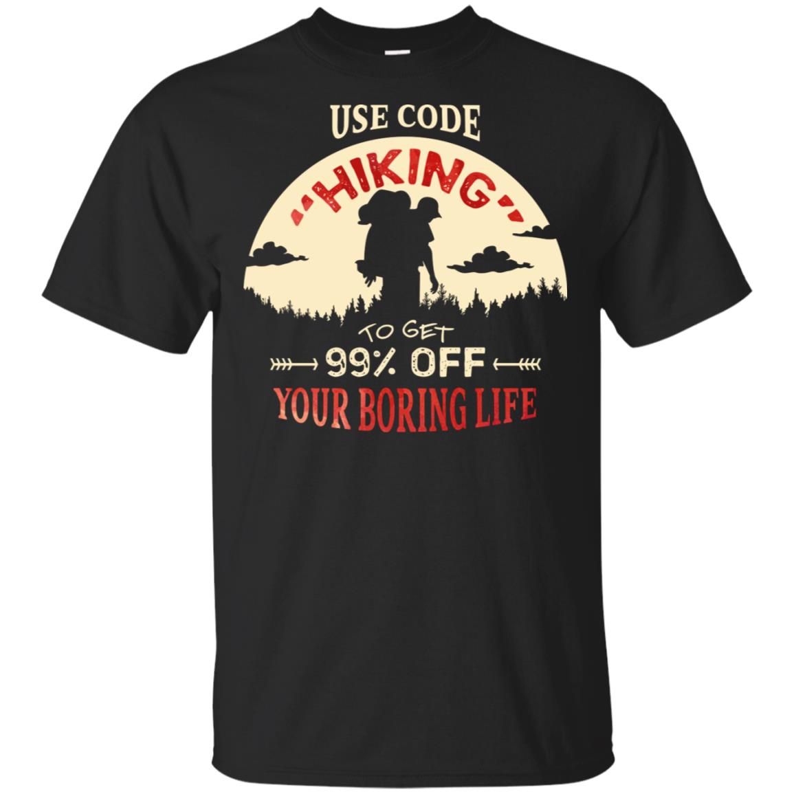 Use Code Hiking To Get 99% Off Your Boring Life Shirt Black