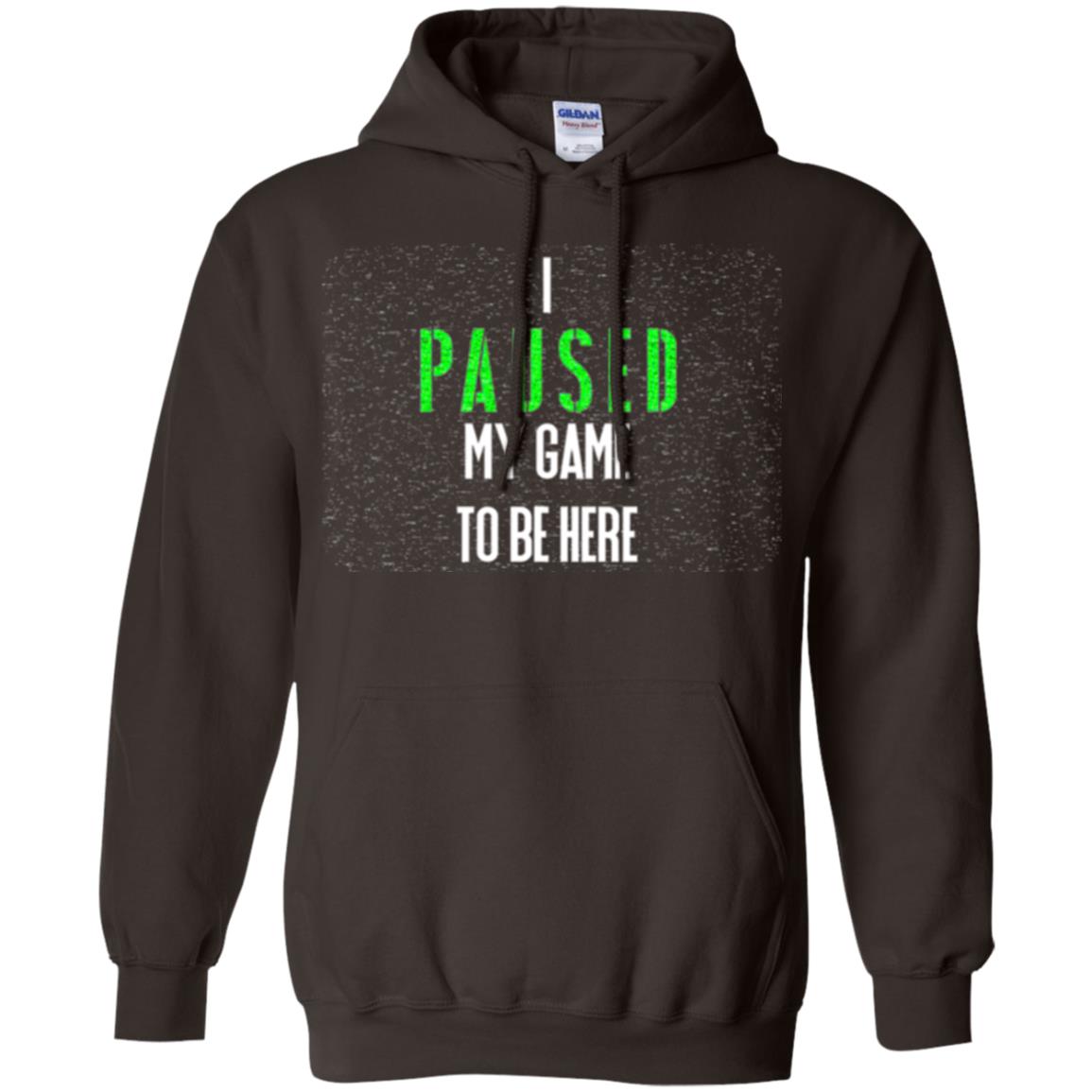 Gamer T-shirt I Paused My Game To Be Here Dark Chocolate