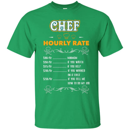 Chef Hourly Rate Cooking Cooker Gift Shirt Irish Green