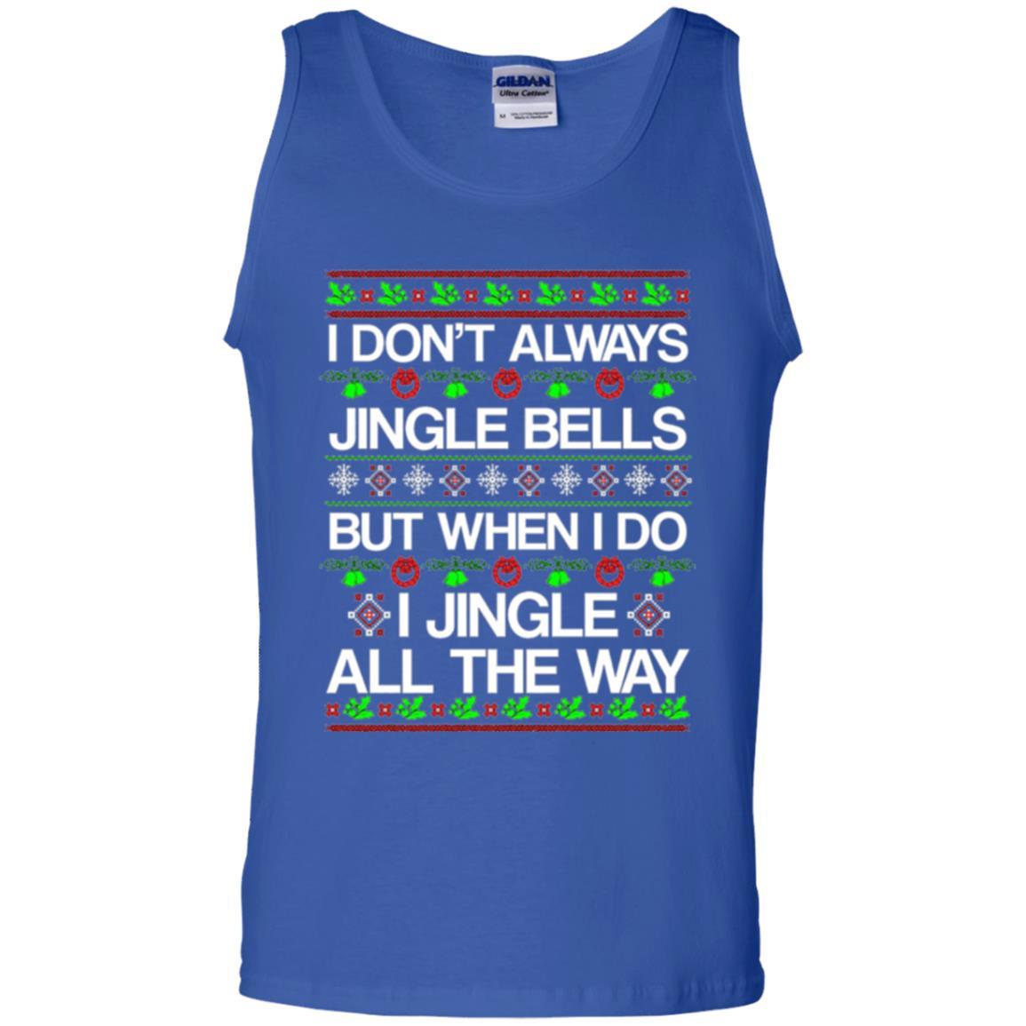 Christmas T-shirt I Don't Always Jingle Bells Royal