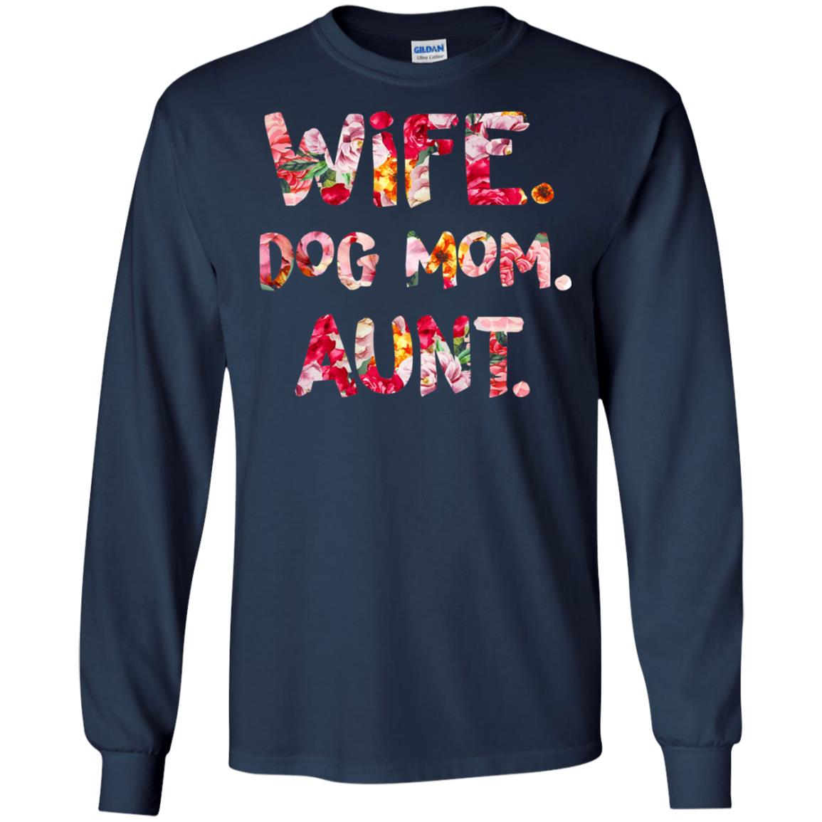 Wife Dog Mom Aunt T-shirt Navy