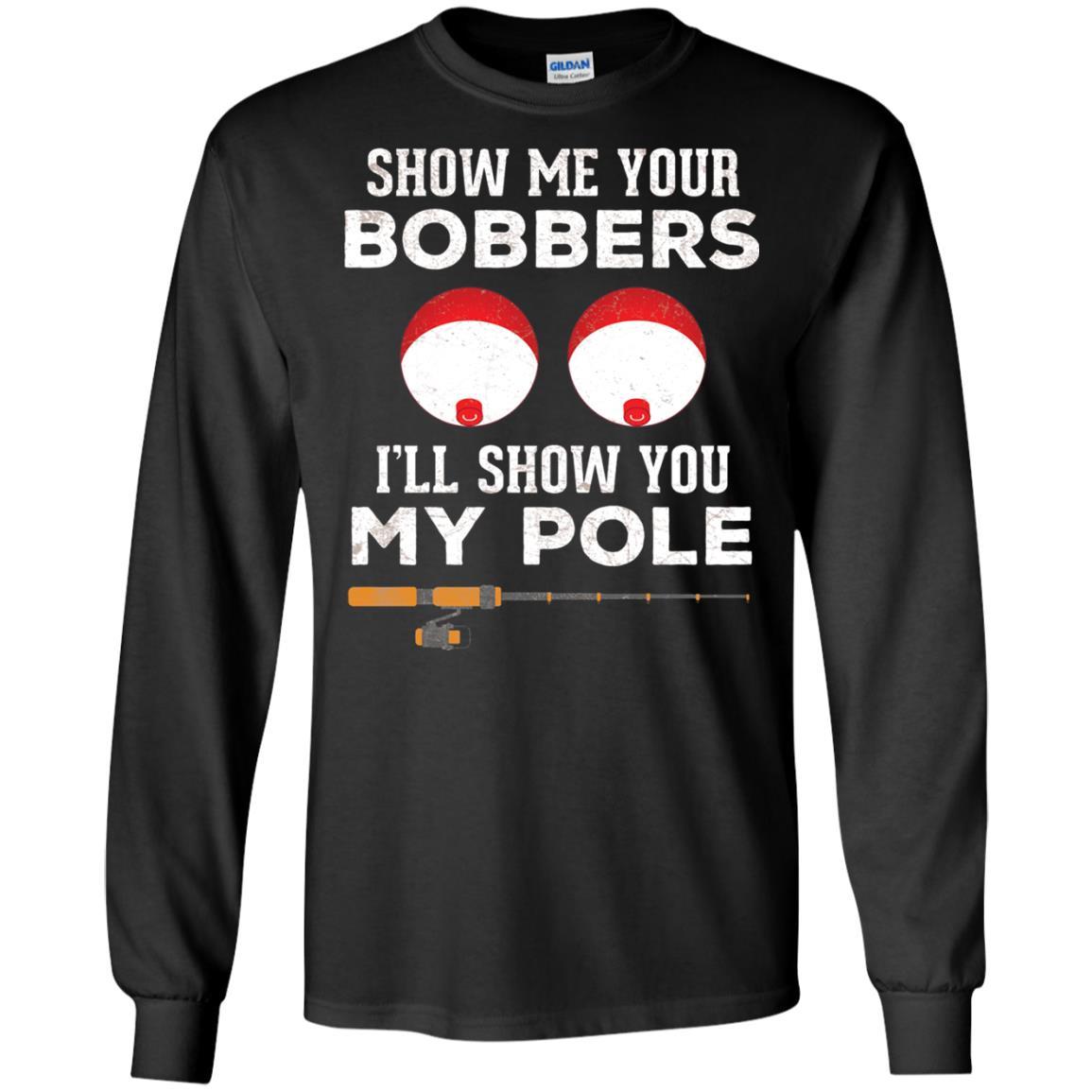 Fisherman T-shirt Show Me Your Bobbers Black