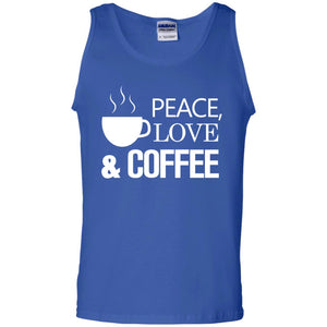 Peace Love And Coffee ShirtG220 Gildan 100% Cotton Tank Top