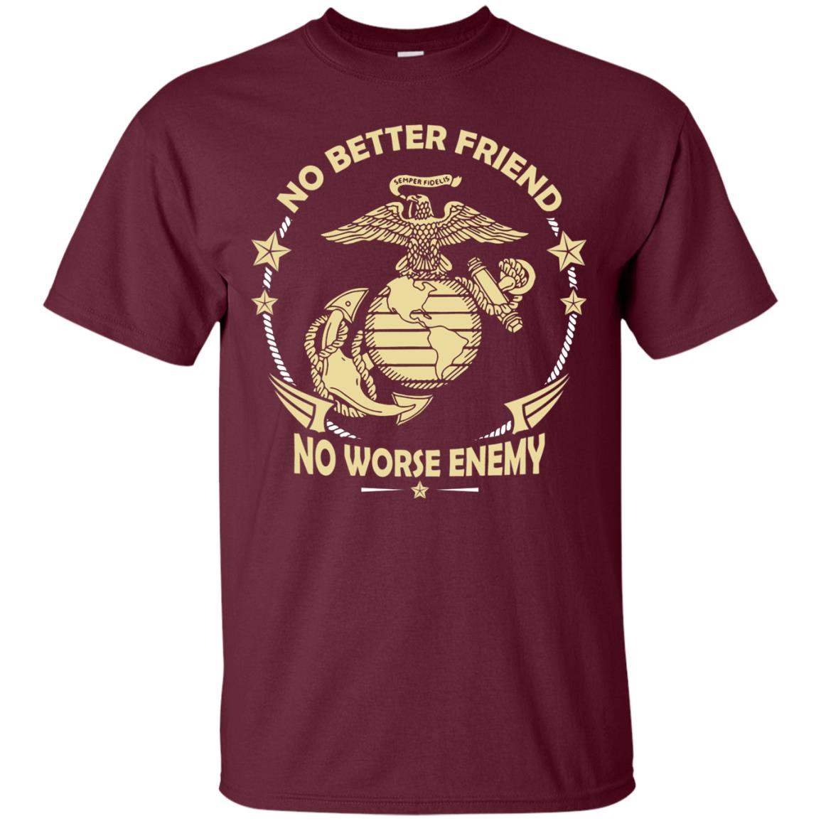 No Better Friend No Worse Enemy Shirt Maroon