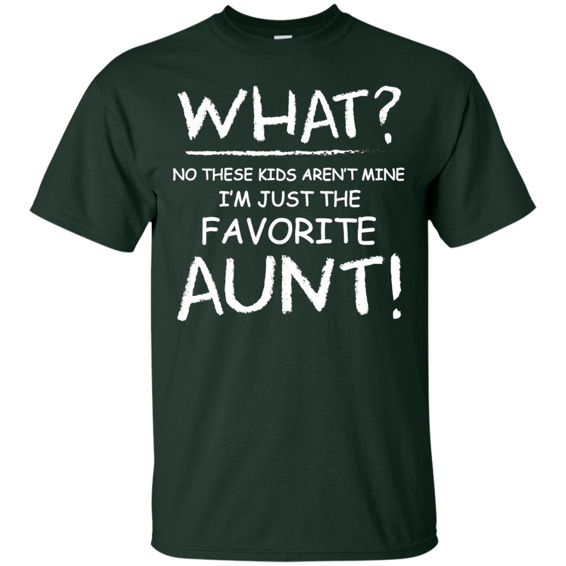 What No These Kids Aren't Mine I'm Just The Favorite Aunt Shirt Forest