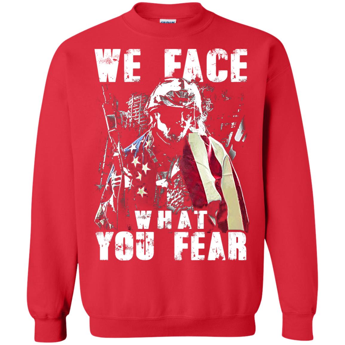 We Face What You Fear Military Of The United States Shirt Red